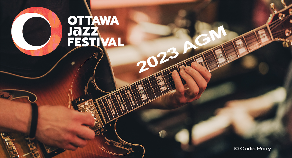 2023 AGM Ottawa Jazz Festival
